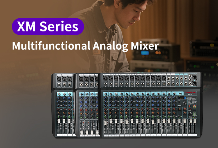 New Release | XM Series Multifunctional Analog Mixer