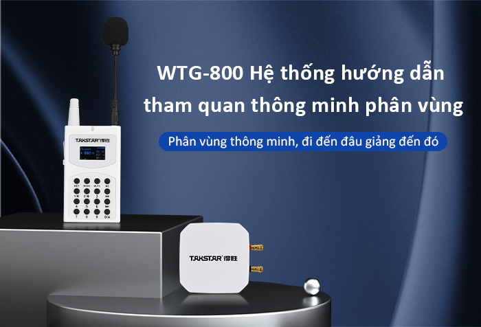Sản phẩm mới ra mắt | WTG-800 Hệ thống hướng dẫn tham quan thông minh phân vùng