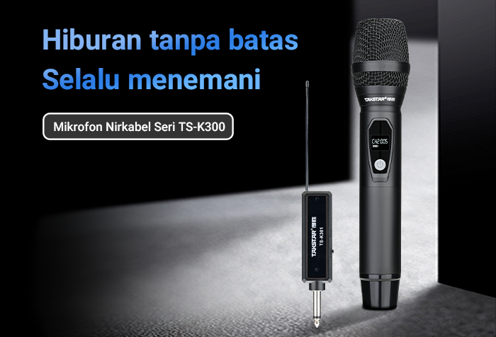 Peluncuran Produk Baru | Mikrofon Nirkabel Seri TS-K300